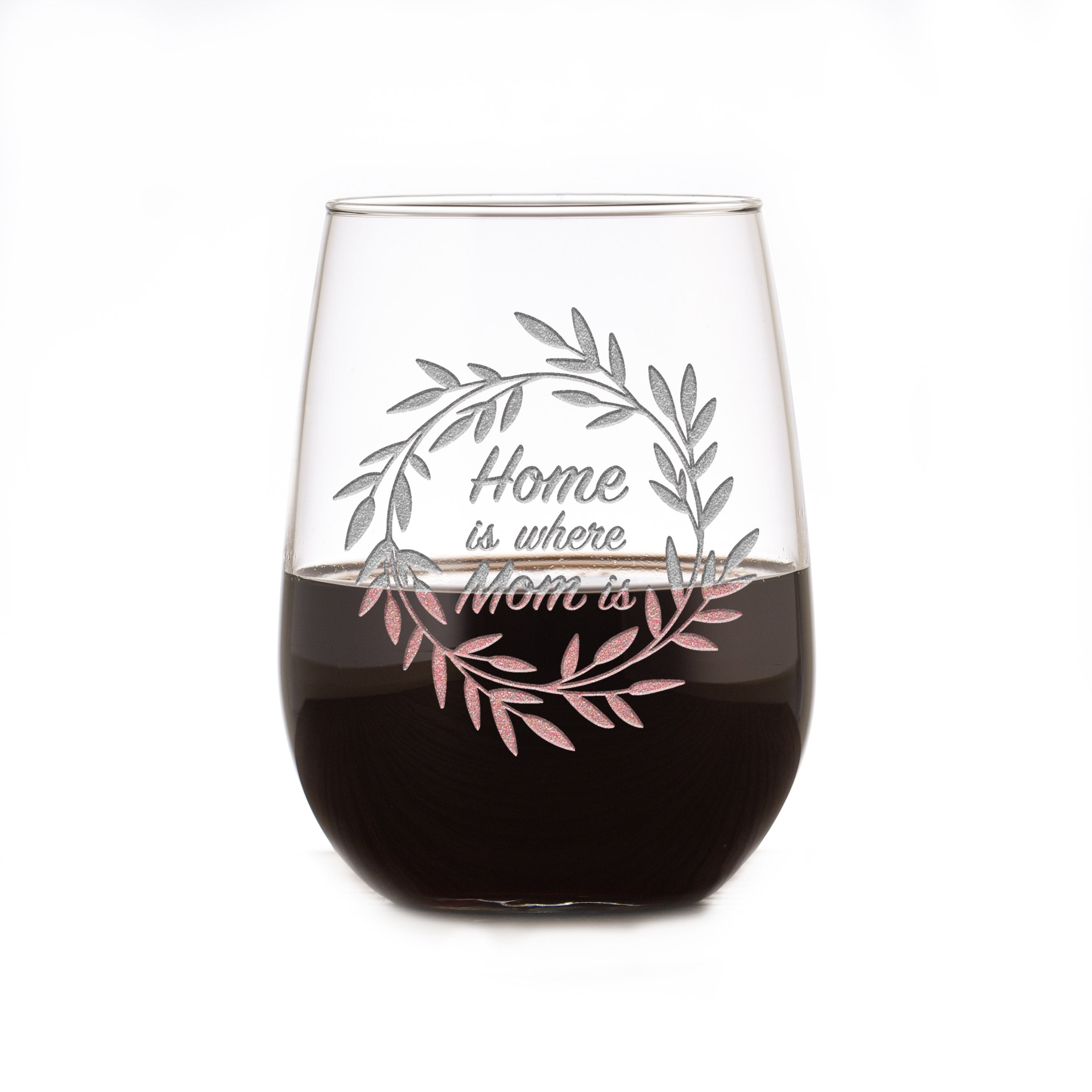 "Home Is Where Mom Is" Stemless Wine Glass, Mother's Day Gifts