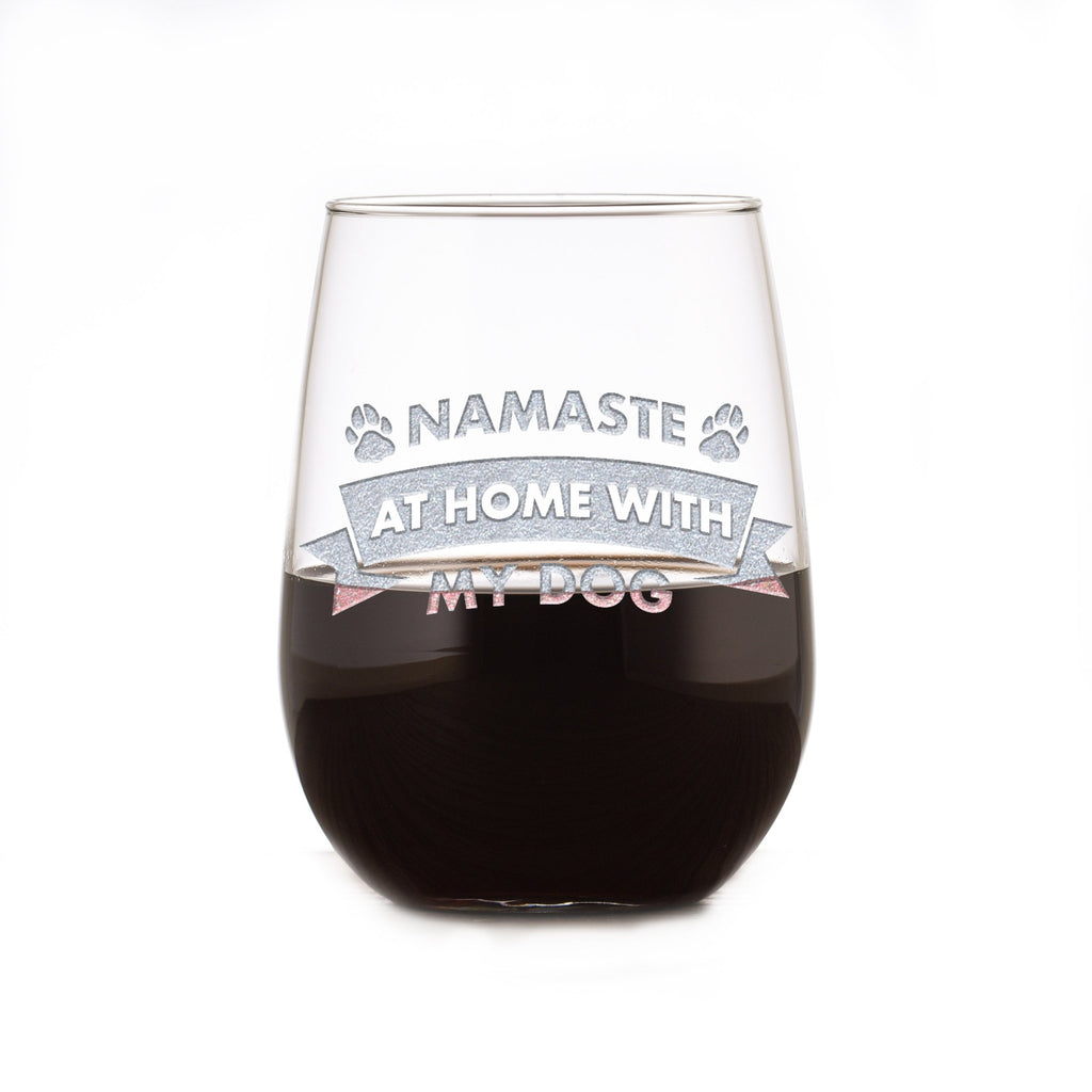 "Namaste At Home With My Dog" Social Distancing Stemless Wine Glass